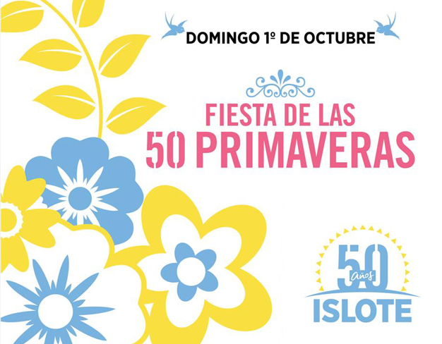 Festejo por las 50 primaveras del ISLOTE CINCUENTENARIO